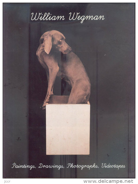 William Wegman - Paintings, Drawings, Photographs, Videotapes (Peintures, Dessins, Photographies, Vidéos) - 1990 - Fotografie