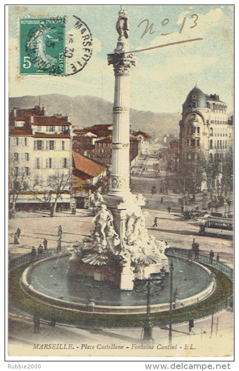 MARSEILLE 1913 PLACE CASTELLANNE FONTAINE CANTINI CARTE EN BON ETAT - Castellane, Prado, Menpenti, Rouet