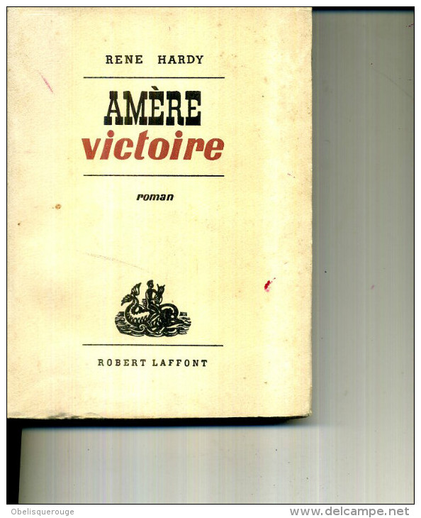 RENE HARDY AMERE VICTOIRE LAFFONT 280 PAGES  1955 TOP - Action