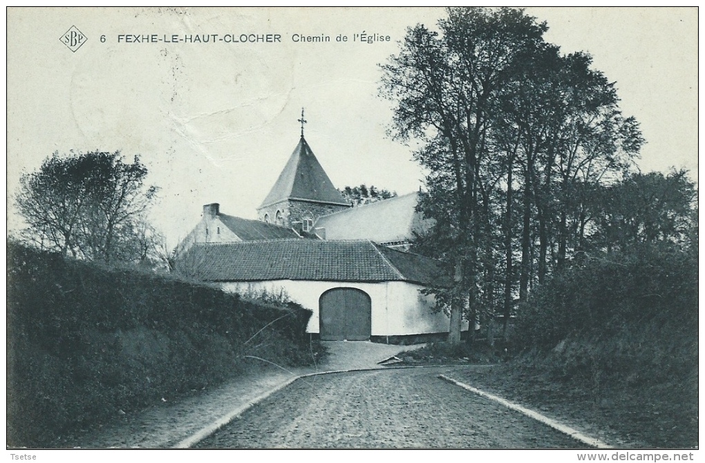 Fexhe-le-Haut-Clocher - Chemin De L'Eglise - 1913 - S.B.P. ( Voir Verso ) - Fexhe-le-Haut-Clocher