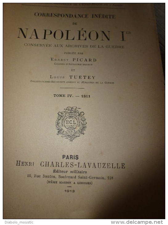 Rare  1913 Correspondance inédite de NAPOLEON Ier  tome IV (archives de la guerre, par E.Picard et L.Tuetey , 919 pages