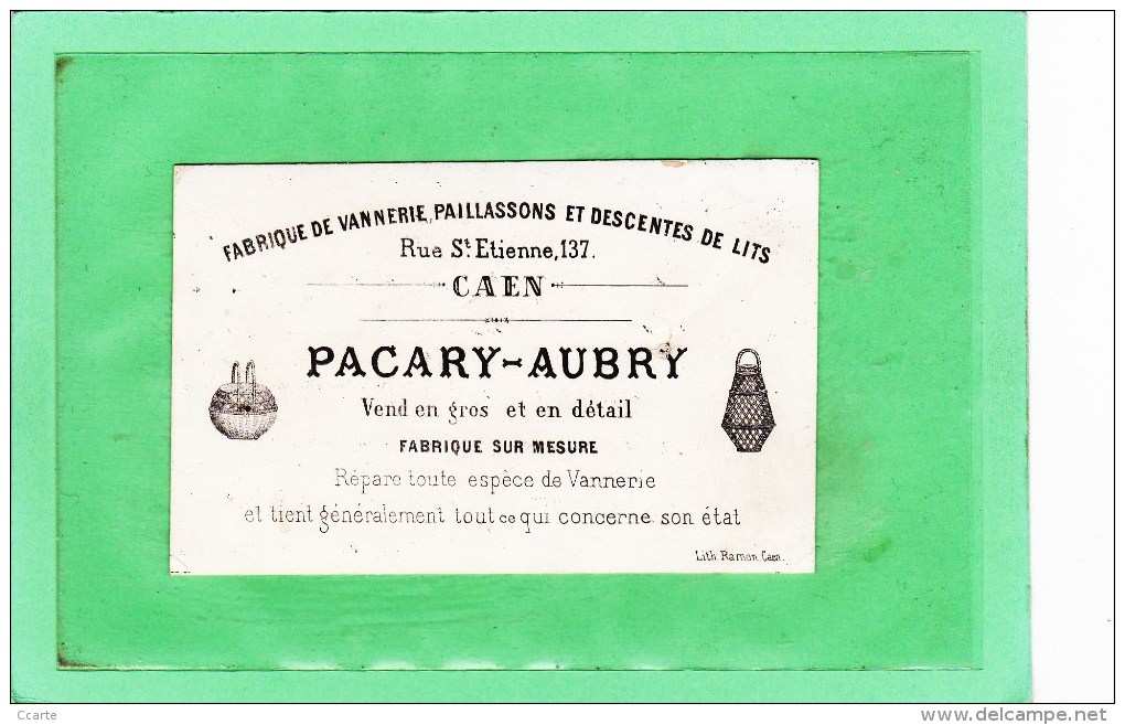 CAEN (14) / CARTES DE VISITES / VANNERIE / Fabrique De Vannerie PACARY-AUBRY?rue Saint-Etienne CAEN Gros & Détail - Cartes De Visite