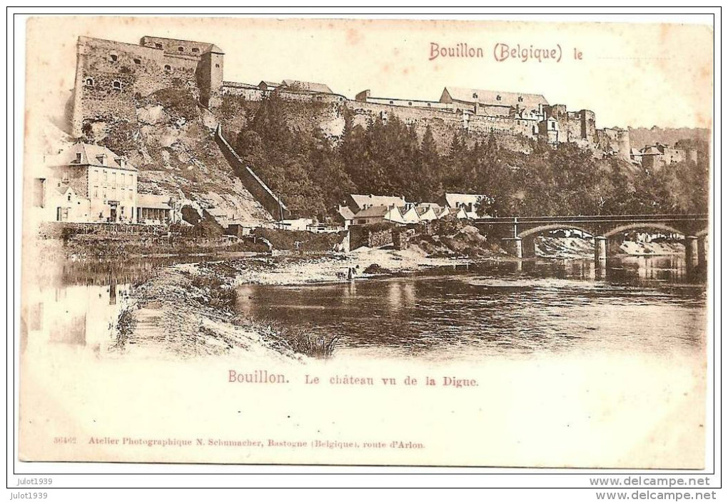 BOUILLON ..-- Le Château Vu De La Digue . Percement Du Tunnel !!   Précurseur . - Bouillon