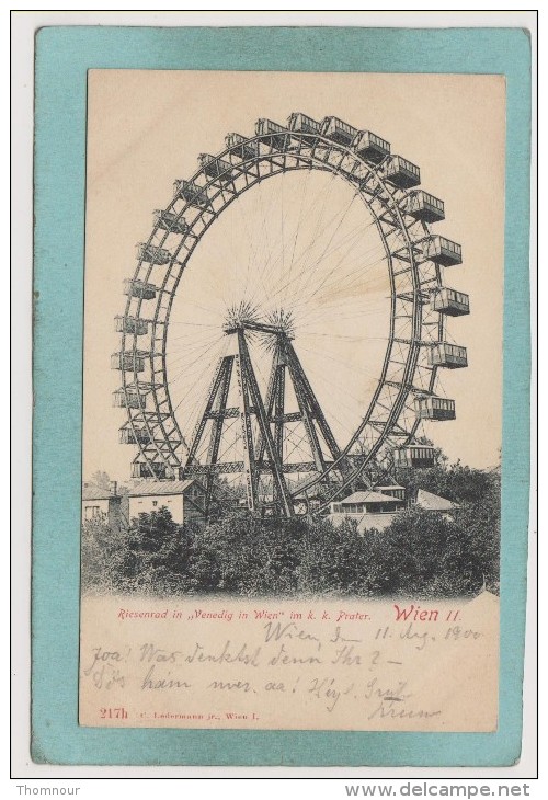 WIEN II  -  RIESENRAD  IN  " VENEDID  IN  WIEN  "  IM  K. K. PRATER  -  1900  -  CARTE  PRECURSEUR  - - Vienna Center