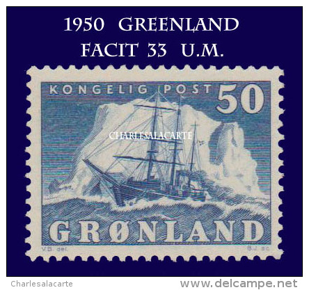 GREENLAND 1950 SHIP & ICEBERG 50 ORE BLUE U.M. N.S.C. FACIT 33 - Neufs