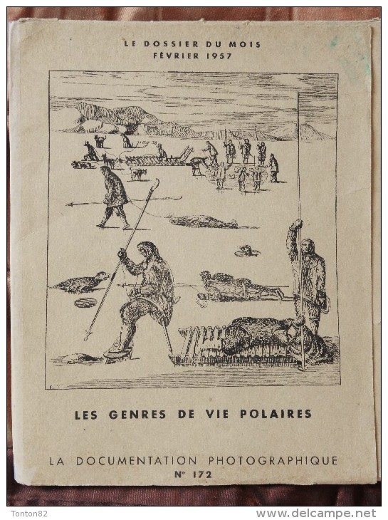 La Documentation Photographique N° 172 - Les Genres De Vie Polaires - ( Février 1957 ) . - Fichas Didácticas