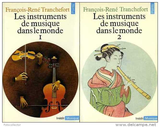 Les Instruments De Musique Dans Le Monde (bien Complet Des 2 Tomes) Par Tranchefort (ISBN 2020056941) - Musique