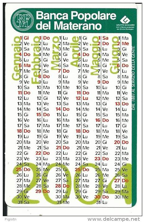 CAL631 - CALENDARIETTO 2004 - BANCA POPOLARE DEL MATERANO - Formato Piccolo : 1991-00