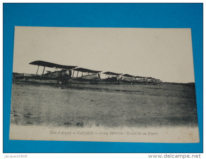 33) Cazaux - Champ Terrestre - Escadrille Au Départ ( Avion  - Aviation - Avions )  - Année  - EDIT- Gaby - Sonstige & Ohne Zuordnung