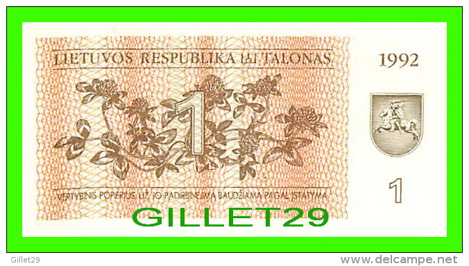 BILLETS DE LITUANIE -  LIETUVOS RESPUBLIKA TALONAS 1 - 1992 - No OF053377 - JAMAIS ÉTÉ UTILISÉE - - Lituania