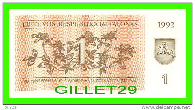 BILLETS DE LITUANIE -  LIETUVOS RESPUBLIKA TALONAS 1 - 1992 - No OF053377 - JAMAIS ÉTÉ UTILISÉE - - Lithuania