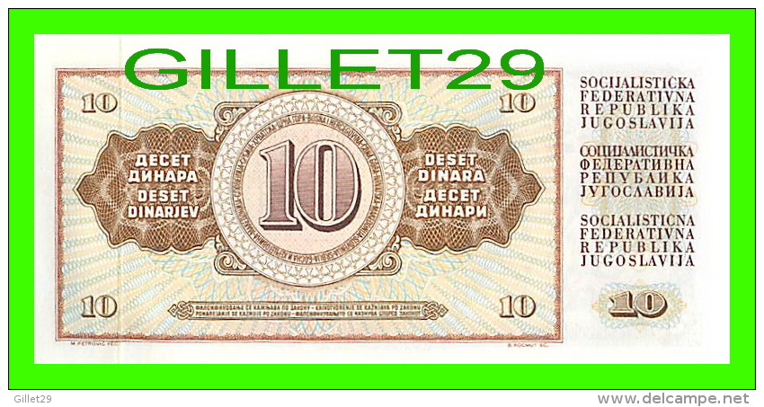 BILLETS DE YOUGOSLAVIE - 10 DINARA - No AD 5453880 - JAMAIS ÉTÉ UTILISÉE - - Yugoslavia