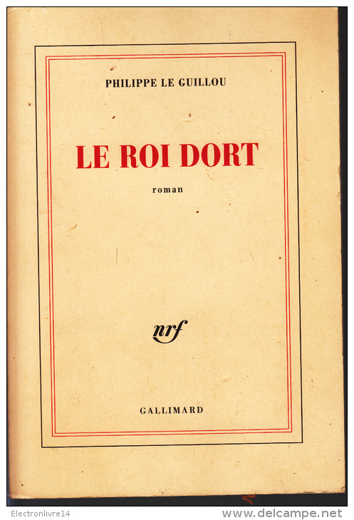 Le Guillou Le Roi Dort Ed Gallimard - Andere & Zonder Classificatie