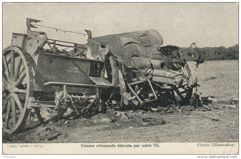 GUERRE 1914-18 - Canons Allemands Détruits Par Notre 75 - War 1914-18