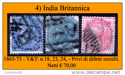 India-Britannica-004 -1865-73 - Y&T: N.18, 23, 24, (o) - Privi Di Difetti Occulti - - 1858-79 Kronenkolonie