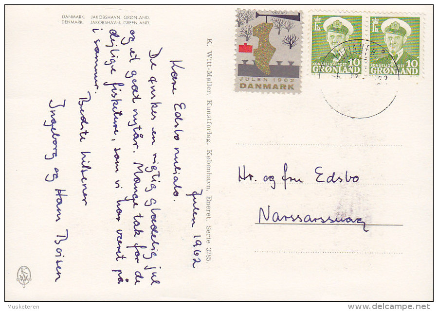 Greenland PPC Jakobshavn K. Witt-Møller Kunstforlag JULIANEHÅB 1962 W. Christmas Seal To NARSSARSSUAQ (2 Scans) - Groenlandia