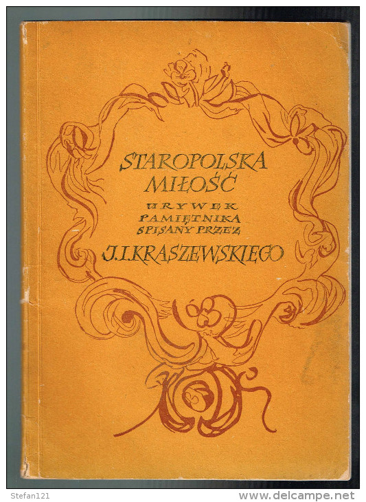 Staropolska Milosc Urywek Pamietnika Spisany Prez - J.I. Kraszewskiego - 1957 - 132 Pages 21 X 15 Cm - Langues Scandinaves