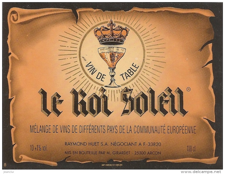 --" LE ROI SOLEIL "10+1° --raymond HUET NEGOCIANT A ST-CIERS-SUR-GIRONDE--33820-- - Bordeaux