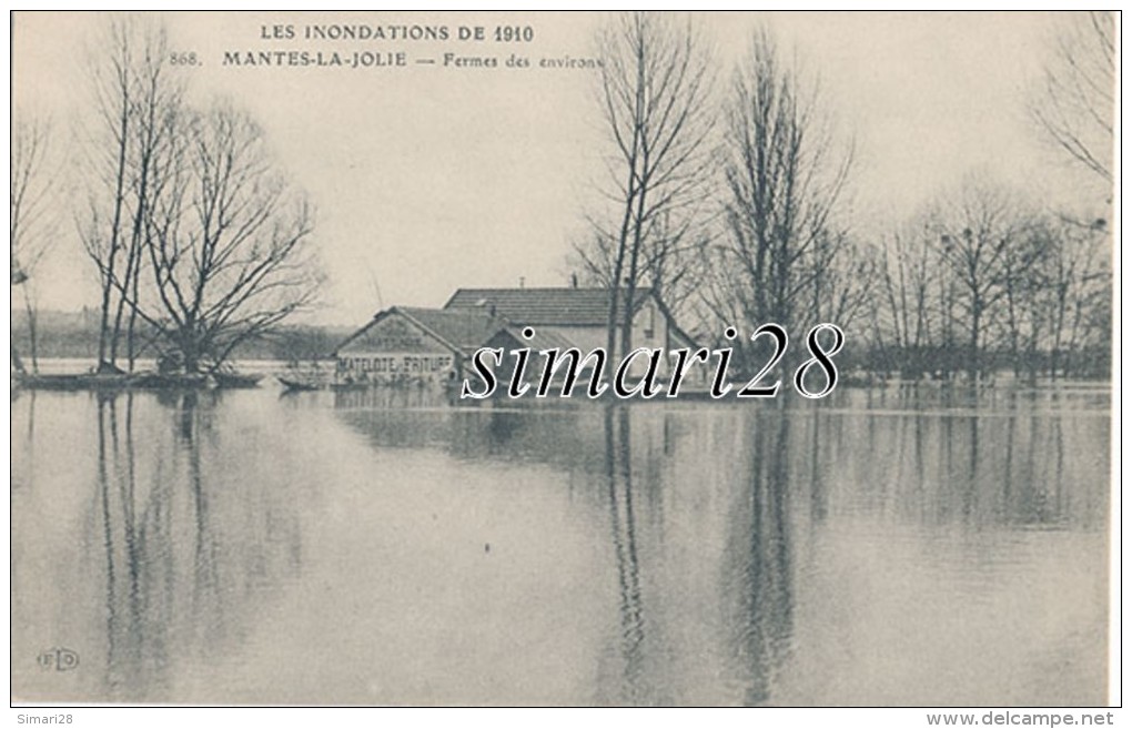 MANTES-LA-JOLIE - N° 868 - LES INONDATIONS DE 1910 - FERMES DES ENVIRONS (PUB BOUILLON KUB AU DOS) - Mantes La Jolie