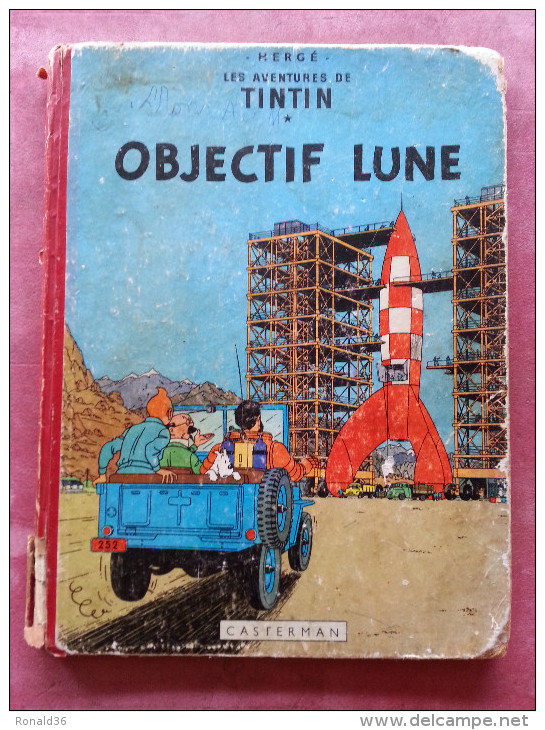 Livre BD Les Aventures De TINTIN Et Milou OBJECTIF LUNE 1953 CASTERMAN Tournai Paris De HERGE ( Fusée Avion Automobile - Hergé