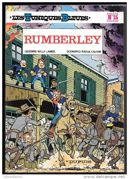 Les TUNIQUES BLEUES N°15 : Rumberley - Dupuis - Réimpression Juin 1983 - TBE - Tuniques Bleues, Les