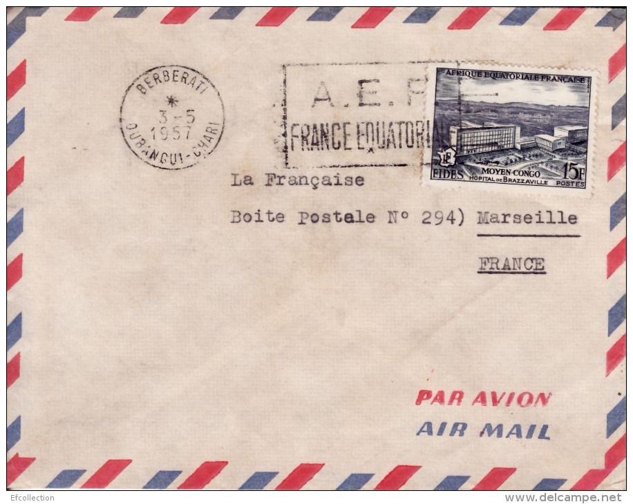 BERBERATI OUBANGUI AFRIQUE COLONIE FRANÇAISE LETTRE AVION VIA FRANCE HOPITAL BRAZZAVILLE TIMBRE CAD MARCOPHILIE 2 SCANS - Cartas & Documentos