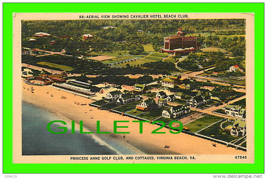 VIRGINIA BEACH, VA - AERIAL VIEW SHOWING CAVALIER HOTEL BEACH CLUB - PRINCESS ANNE GOLF CLUB & COTTAGES - FRANK G. ENNIS - Virginia Beach