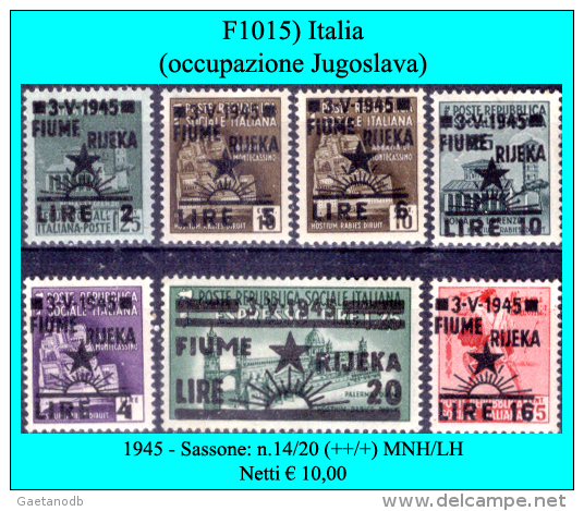 Italia-F01015 - Fiume 1945 - Sassone: N.14/20 (++) MNH - Privi Di Difetti Occulti - - Jugoslawische Bes.: Fiume