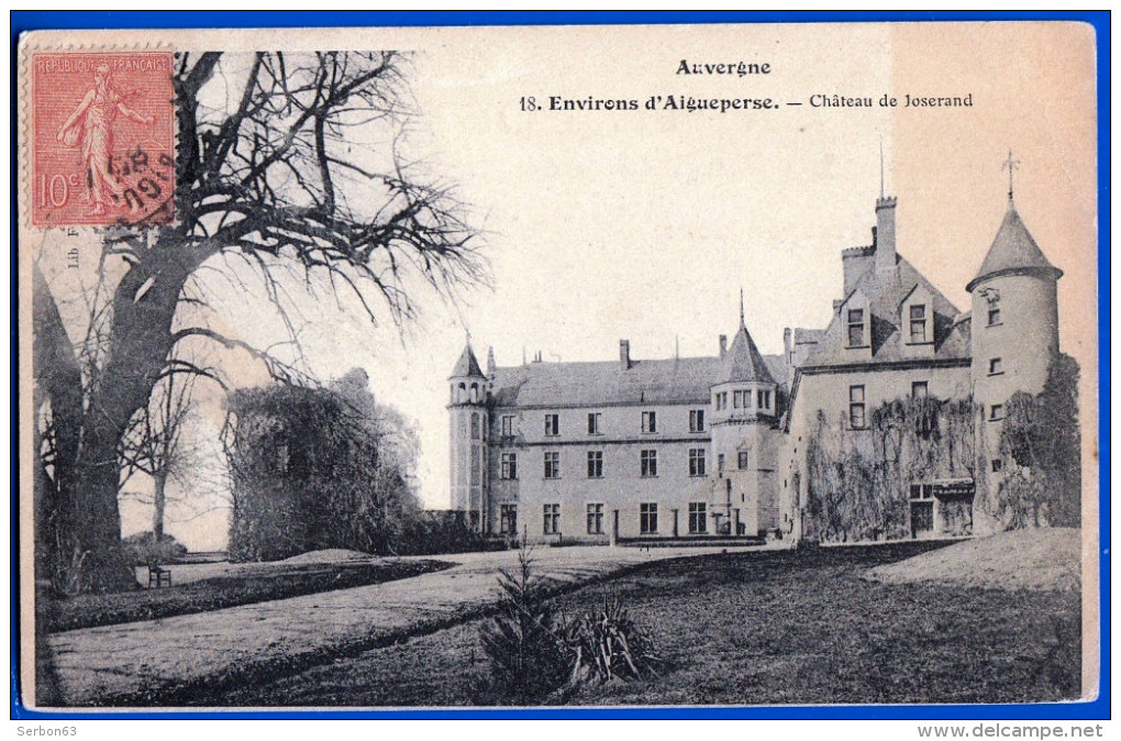 AIGUEPERSE CARTE EDITION FRANCOIS BERILLON C'EST LUI QUI A DEMARRE LA COLLECTION EPONYME N° 18 CHATEAU DE JOSERAND - Aigueperse