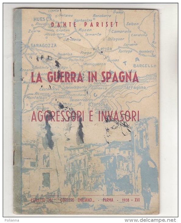 PGB/22 Dante Pariset LA GUERRA IN SPAGNA AGGRESSORI E INVASORI Corriere Emilano 1938 - Italienisch