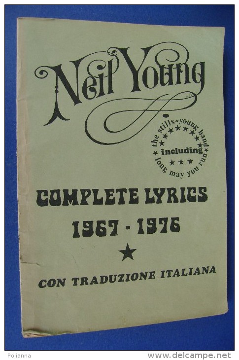 PGB/32 NEIL YOUNG COMPLETE LYRICS 1967-1976 - TRADUZIONE ITALIANA - Musique