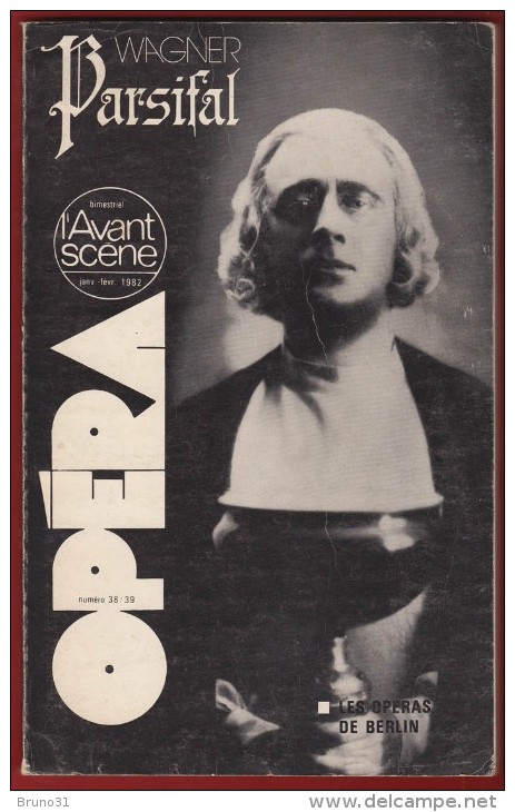 Opéra - L' Avant Scène N° Double 38/39 . WAGNER : Parsifal . Voir Sommaire . - Musique