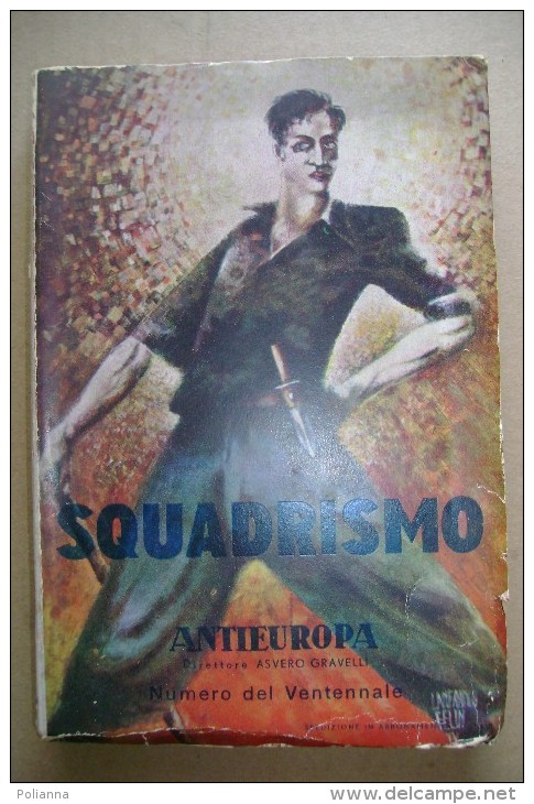 PCJ/67 SQUADRISMO Spec.´Antieuropa´ Casa Editrice "Nuova Europa" Nel 1939 /fascismo/camicie Nere - Italian