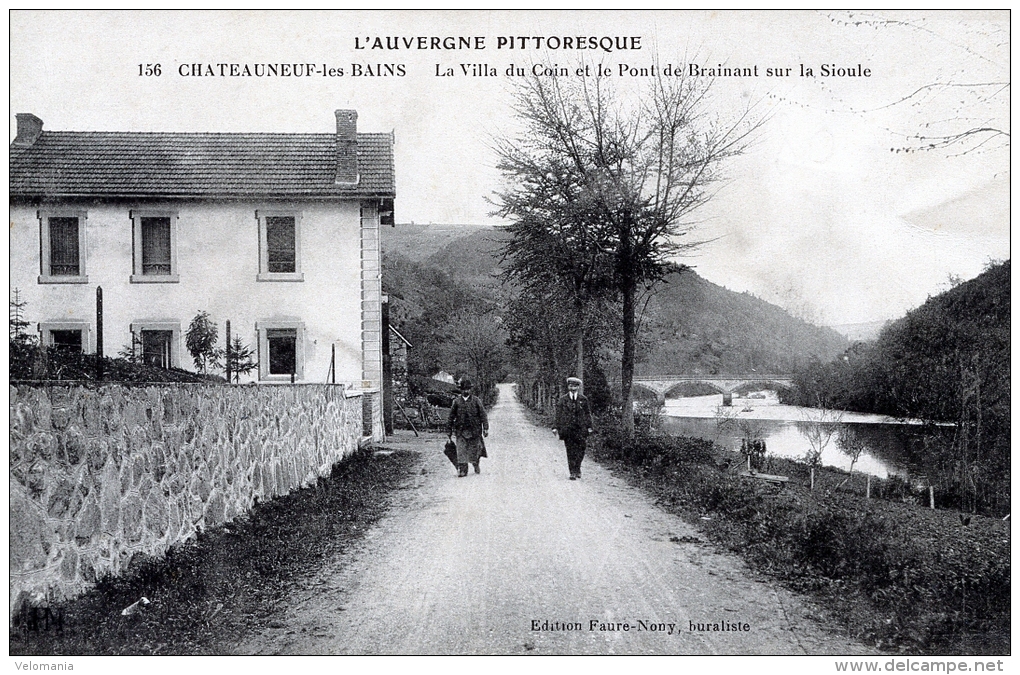 C1675 Cpa 63 Châteauneuf Les Bains - La Villa Du Coin Et Le Pont De Brainant Sur La Sioule - Autres & Non Classés