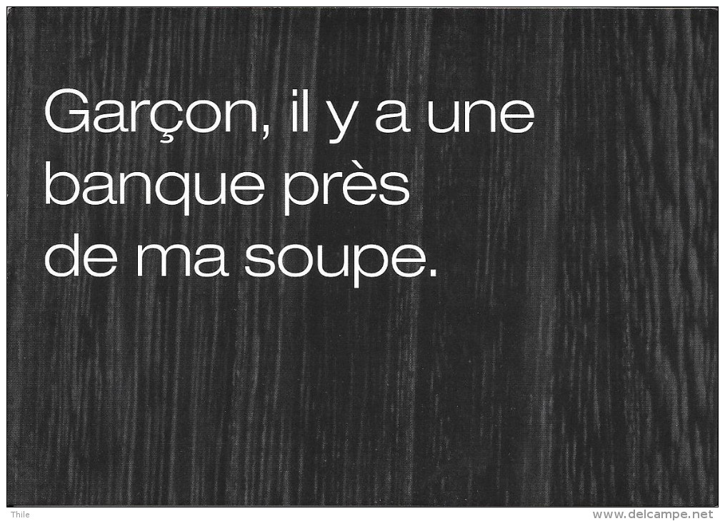 Publicité DEXIA BANQUE - Garçon, Il Y A Une Banque Près De Ma Soupe - Banques