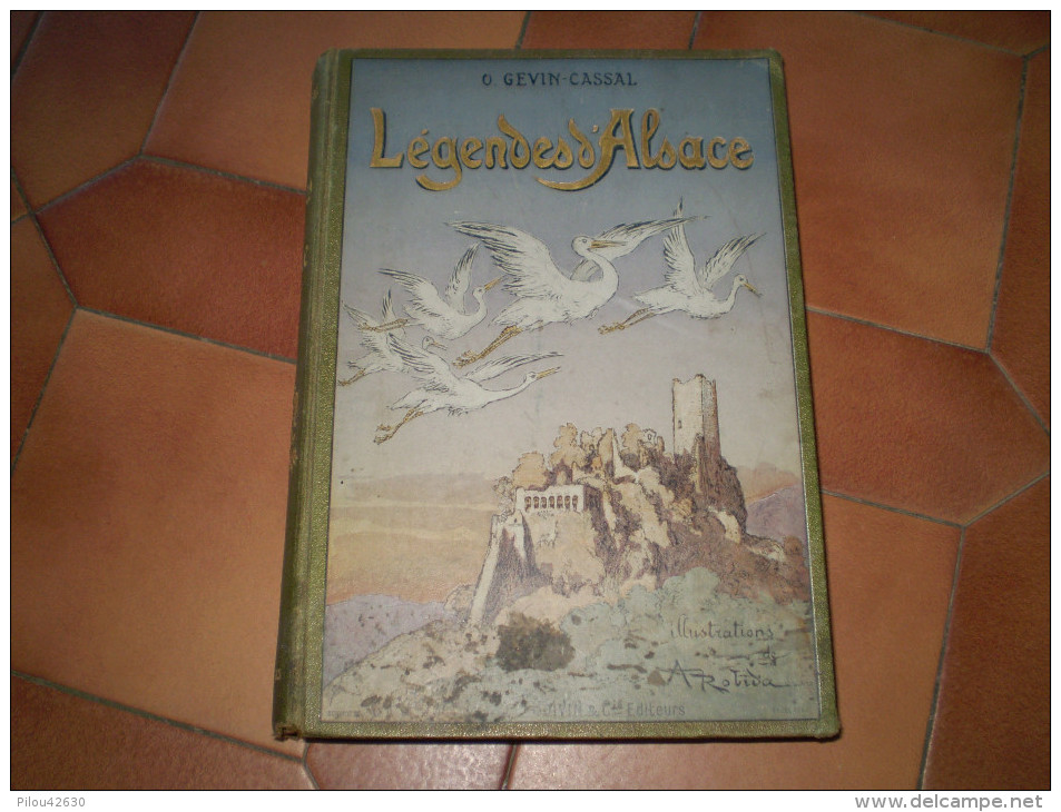 Gros Livre Relié : Légendes D'Alsace De Gevin Cassal : Illustrations De A. Robida . 1917 - Alsace
