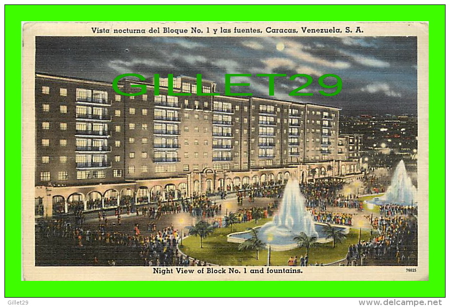 CARACAS, VENEZUELA - VISTA NOCTURNA DEL BLOQUE No 1 Y LAS FUENTES - NIGHT VIEW OF BLOCK No1 AND FOUNTAINS - J. HENRY FRE - Venezuela