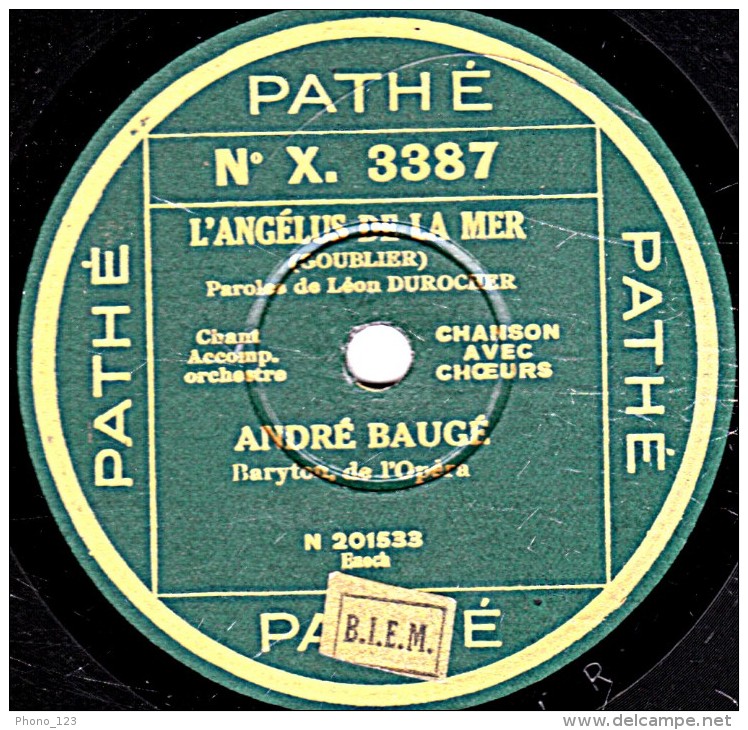 78 Trs - 25 Cm - PATHE X. 3387 - état EX - ANDRE BAUGE - L'ANGELUS DE LA MER - LE CREDO DU PAYSAN - 78 Rpm - Schellackplatten