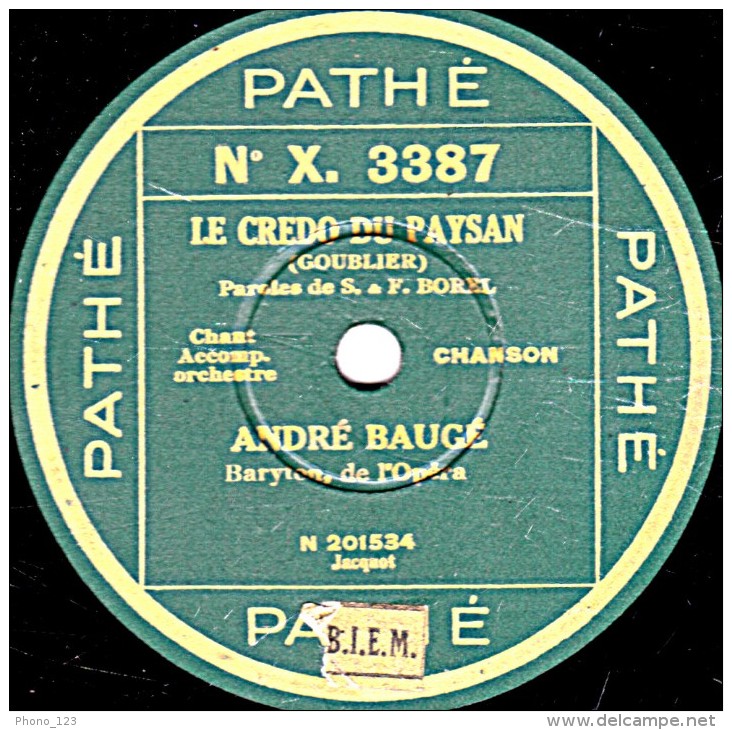 78 Trs - 25 Cm - PATHE X. 3387 - état EX - ANDRE BAUGE - L'ANGELUS DE LA MER - LE CREDO DU PAYSAN - 78 Rpm - Schellackplatten