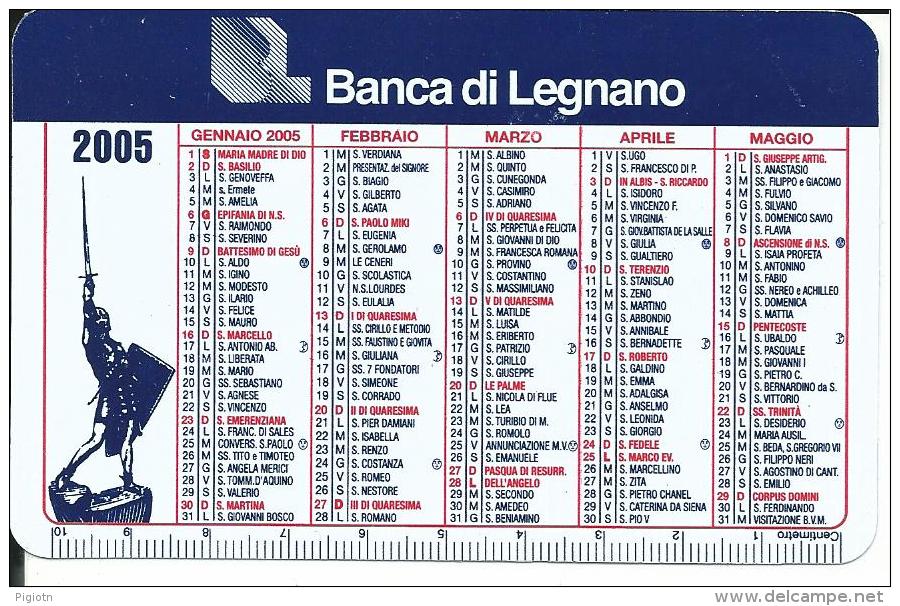CAL050 - CALENDARIETTO 2005 - BANCA DI LEGNANO - Small : 2001-...