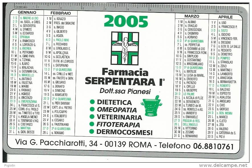 CAL082 - CALENDARIETTO 2005 - FARMACIA SERPENTARA - ROMA - Formato Piccolo : 1991-00