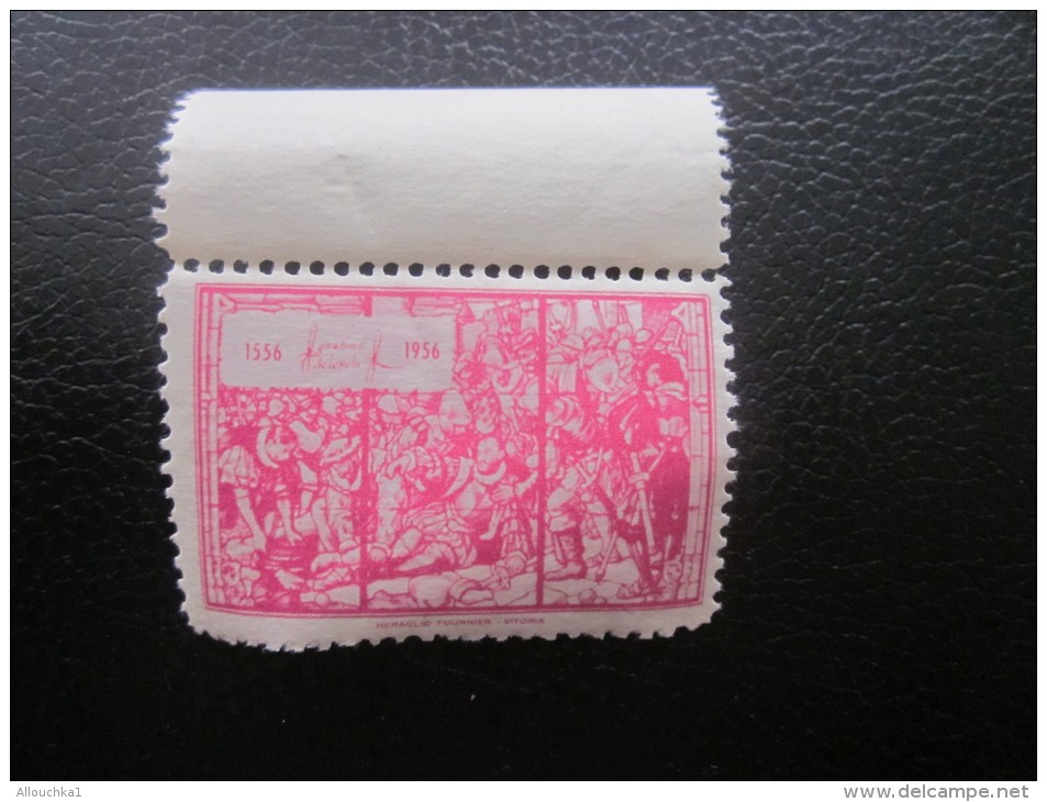 Vignette Label Sticker-Aufkleber Vi&ntilde;eta Etichetta** 1556/1956 Í&ntilde;igo López De Loyola,francisé &gt; Ignace D - Erinofilia