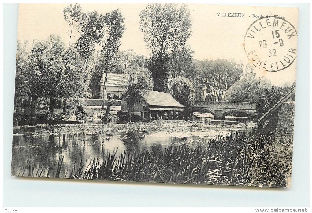VILLEMEUX  - Bords De L'Eure, Lavoir Et Pont. - Villemeux-sur-Eure