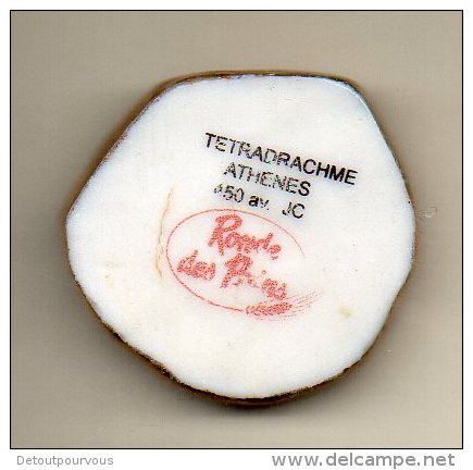 RARE Fève PERSO (ronde Des Pains) MONNAIE  Tétradrachme  450 Av JC Athènes - CHOUETTE/HIBOU Emblème De La Gréce - Pays