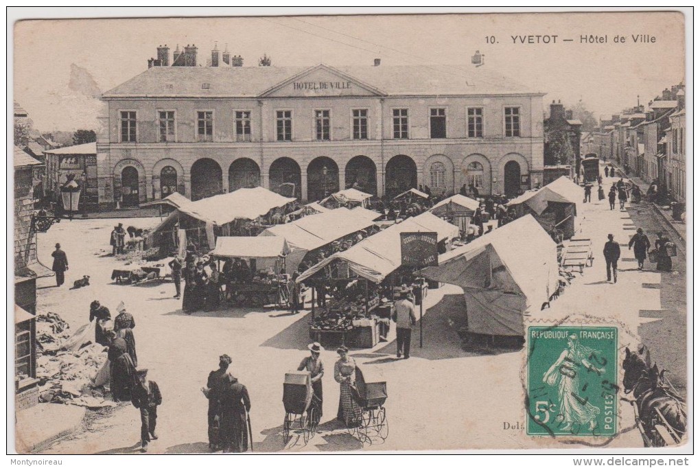 Seine  Maritime :  YVETOT : Hotel De  Ville  Et  Marché - Yvetot