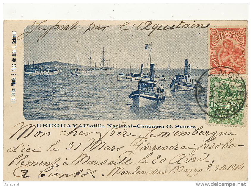 Flotilla Nacional Canonera G. Suarez Edicion J. Schmidt Circulada Montevideo 1904 Paquebot Aquitaine - Uruguay