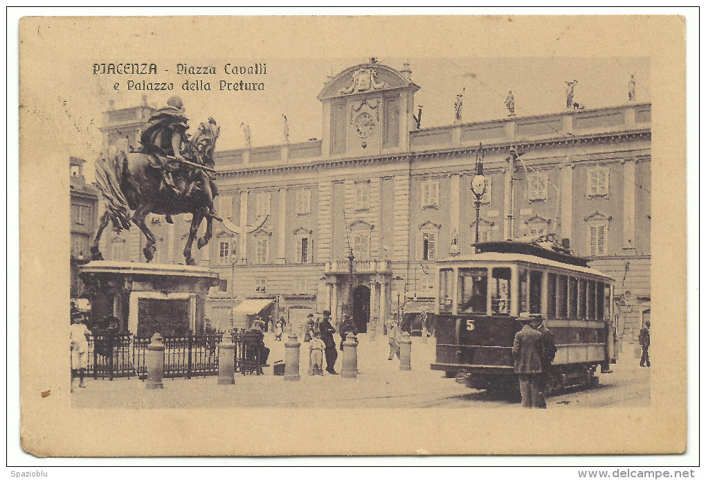 1912,  Piacenza.  " Piazza Cavalli E Palazzo Della Pretura" - Piacenza