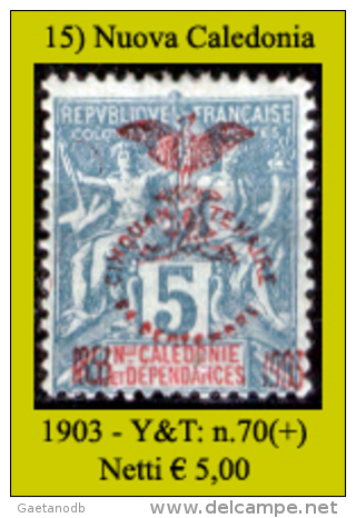 Nuova-Caledonia-015 - 1903 - Y&T: N. 70 (+) Hinged - Privo Di Difetti Occulti - - Neufs