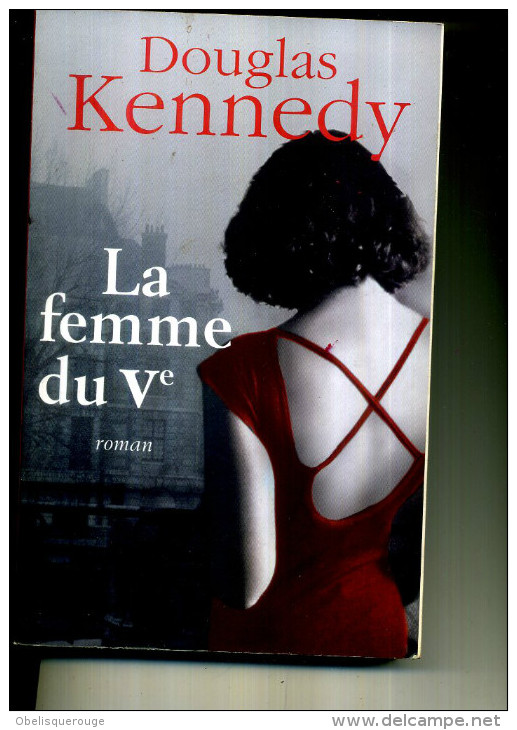 DOUGLAS KENNEDY LA FEMME DU VEME 2007 380 PAGES ECONOMIE 8 EUROS - Action