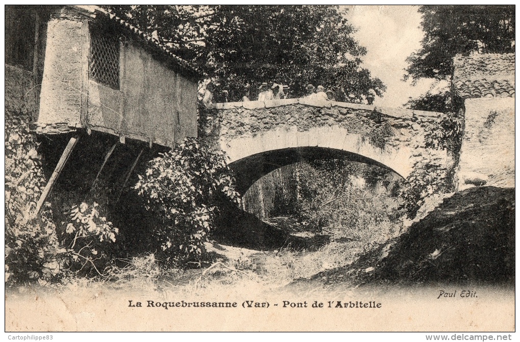 VAR - 83 LA ROQUEBRUSSANNE PONT DE L'ARBITELLE - La Roquebrussanne